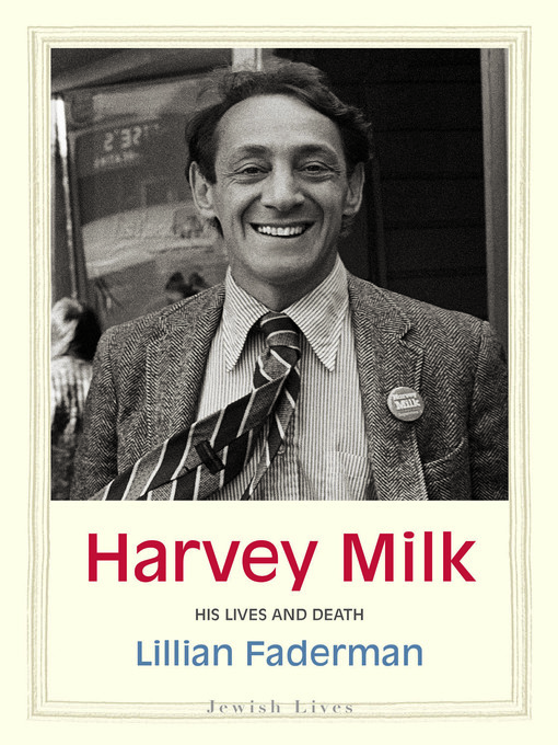 Title details for Harvey Milk by Lillian Faderman - Available